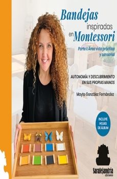 bandejas inspiradas en montessori. parte i: area vida practica y sensorial-mayte gonzalez fernandez-9788410105096