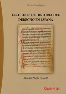 lecciones de historia del derecho en españa-antonio planas rossello-9788410120396