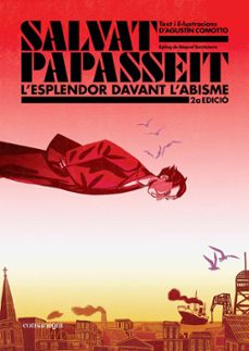 salvat-papasseit. l esplendor davant l abisme (2a edició)-agustin comotto-9788410161696