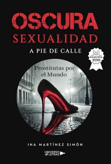 oscura sexualidad a pie de calle-ina martinez simon-9788410265196