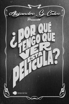 ¿por que tengo que ver esta pelicula? (ebook)-alejandro g. calvo-9788410293496
