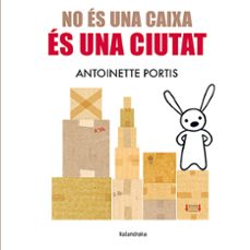 no es una caixa, es una ciutat-antoinette portis-9788410387096