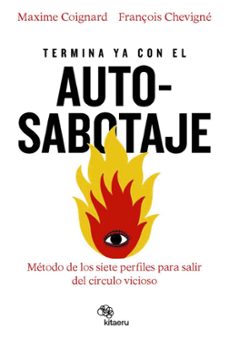 termina ya con el autosabotaje-maxime coignard-9788410428096