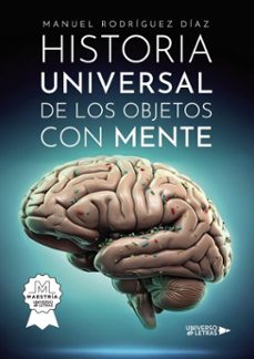 historia universal de los objetos con mente (ebook)-manuel rodríguez díaz-9788410461796