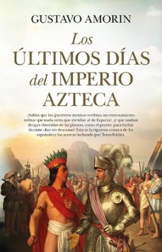 los ultimos dias del imperio azteca (ebook)-9788410520196