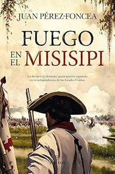 fuego en el misisipi-juan perez foncea-9788410521896