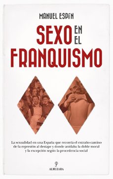 sexo en el franquismo-manuel espin-9788410524996