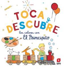 toca y descubre los colores con el principito-antoine de saint exupery-9788410552296