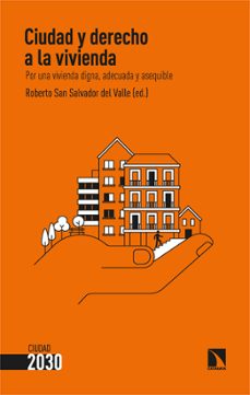ciudad y derecho a la vivienda-roberto (ed san salvador del valle-9788410676596