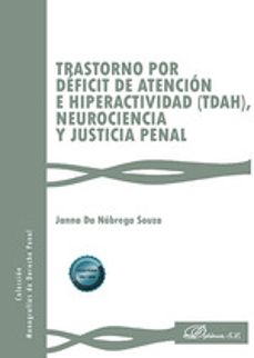trastorno por deficit de atencion e hiperactividad (tdah), neuroc iencia y justicia penal-janna da nobrega souza-9788410707696