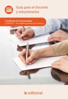 (i.b.d.) actividades auxiliares de comercio. comt0211 - guia para el docente y solucionarios-9788411030496