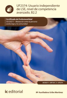 usuario independiente de lse, nivel de competencia avanzado b2.2. sscg0211 (ebook)-mª auxiliadora uribe martínez-9788411032896