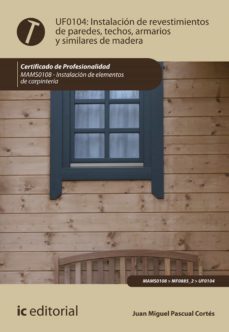 instalacion de revestimientos de paredes, techos, armarios y similares de madera. mams0108 (ebook)-9788411033596