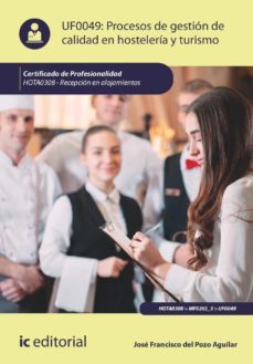 (i.b.d.) uf0049 procesos de gestión de calidad en hostelería y turismo-jose francisco del pozo aguilar-9788411038096