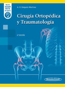 cirugia ortopedica y traumatologia 6º edicion-alberto damian delgado martinez-9788411063296