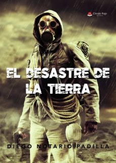 el desastre de la tierra (ebook)-diego notario padilla-9788411155496