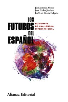 los futuros del español. horizonte de una lengua internacional-9788411483896