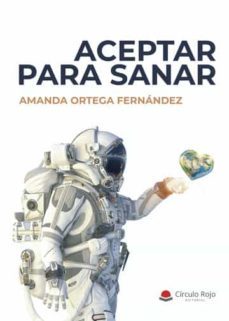 aceptar para sanar-amanda ortega fernandez-9788411596596