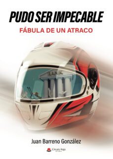 pudo ser impecable (historia de un atraco) (ebook)-juan barreno gonzalez-9788411758796