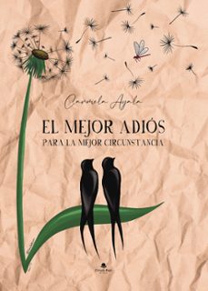 el mejor adios para la mejor circunstancia-carmela ayala-9788411992596