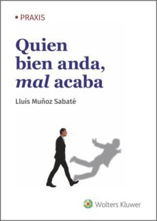 quien bien anda, mal acaba (ebook)-lluis muñoz sabate-9788412018196