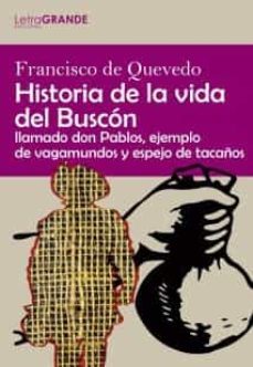 historia de la vida del buscon, llamado don pablos, ejemplo de vagabundo y espejo de tacaños (ed. en letra grande)-9788412067996