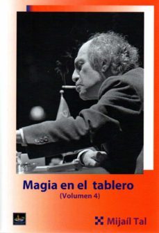 Magia en el tablero 1 - Mikhail Tal