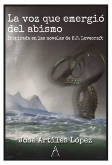 la voz que emergió del abismo-jos´ artiles lopez-9788412122596