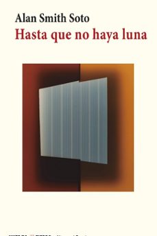 hasta que no haya luna-alan smith soto-9788412341096