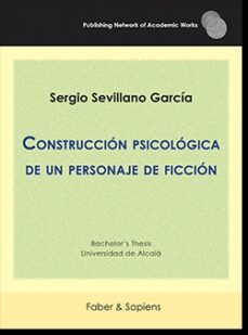 construccion psicologica de un personaje de ficcion-sergio sevillano garcia-9788412355796