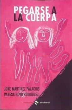 pegarse a la cuerpa-j. martinez-v. ripio-9788412376296