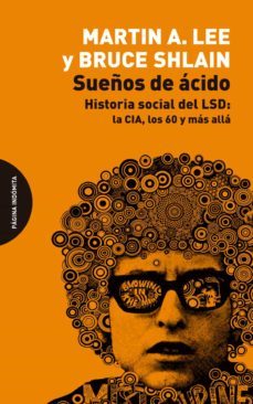 sueños de acido: historia social del lsd: la cia, los 60 y mas alla-9788412384796