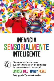 infancia sensorialmente inteligente (ebook)-lindsey biel-nancy peske-9788412757651