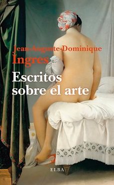 escritos sobre el arte-jean auguste dominique ingres-9788412649796