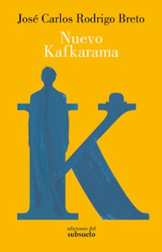 nuevo kafkarama-jose carlos rodrigo breto-9788412657296