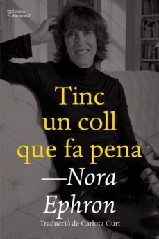 tinc un coll que fa pena (ebook)-nora ephron-9788412659696