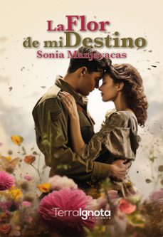 la flor de mi destino (ebook)-sonia manjavacas-9788412860696