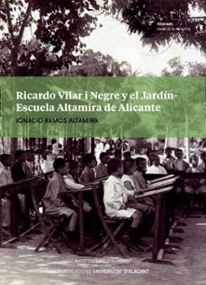 ricardo vilar i negre y el jardin-escuela altamira de alicante-9788413020396