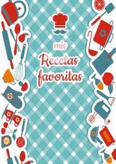 Mi Recetario de Cocina: Cuaderno de Recetas en blanco para crear tus  propios platos (Spanish Edition)