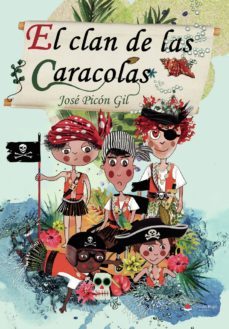 el clan de las caracolas-jose picon-9788413380896