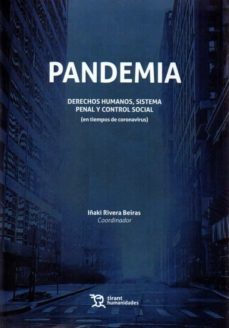 pandemia. derechos humanos, sistema penal y control social-i. rivera beiras-9788413554396