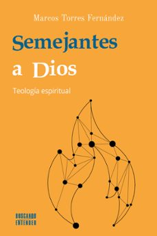 semejantes a dios-marcos torres fernandez-9788413682396