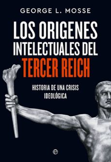 los origenes intelectuales del tercer reich (ebook)-george l. mosse-9788413846996