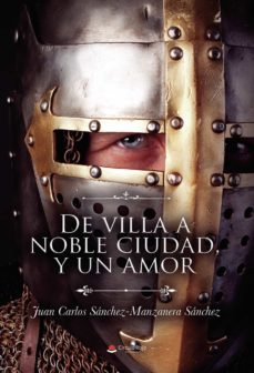 de villa a noble ciudad, y un amor-9788413850696