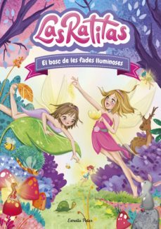 las ratitas 8. el bosc de les fades lluminoses-9788413894096