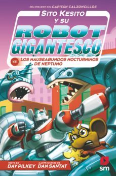 sito kesito y su robot gigantesco contra los nauseabundos nocturninos de neptuno-9788413921396