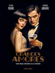 grandes amores. veinte parejas inolvidables de la literatura-espido freire-9788414059296