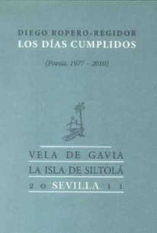 los dias cumplidos (poesia, 1977-2010)-9788415039396