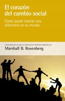 el corazón del cambio social (ebook)-marshall b. rosenberg-9788415053996