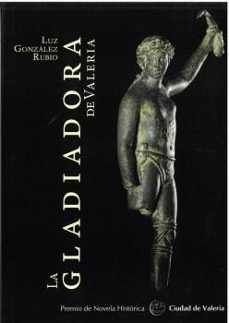 la gladiadora de valeria-luz gonzalez rubio-9788415060796